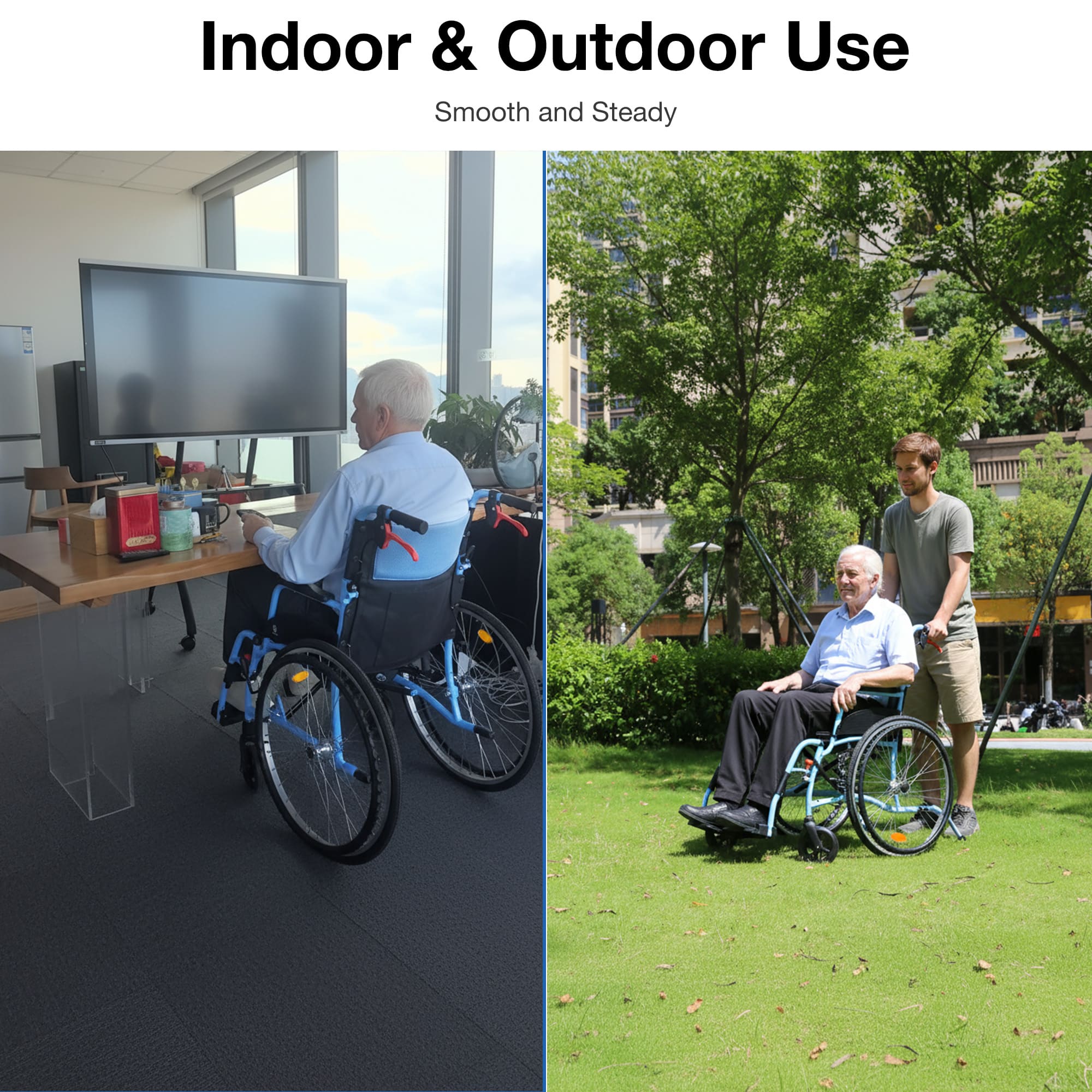 Two images showing a person using a wheelchair indoors and outdoors with text 'Indoor & Outdoor Use' and 'Smooth and Steady'.